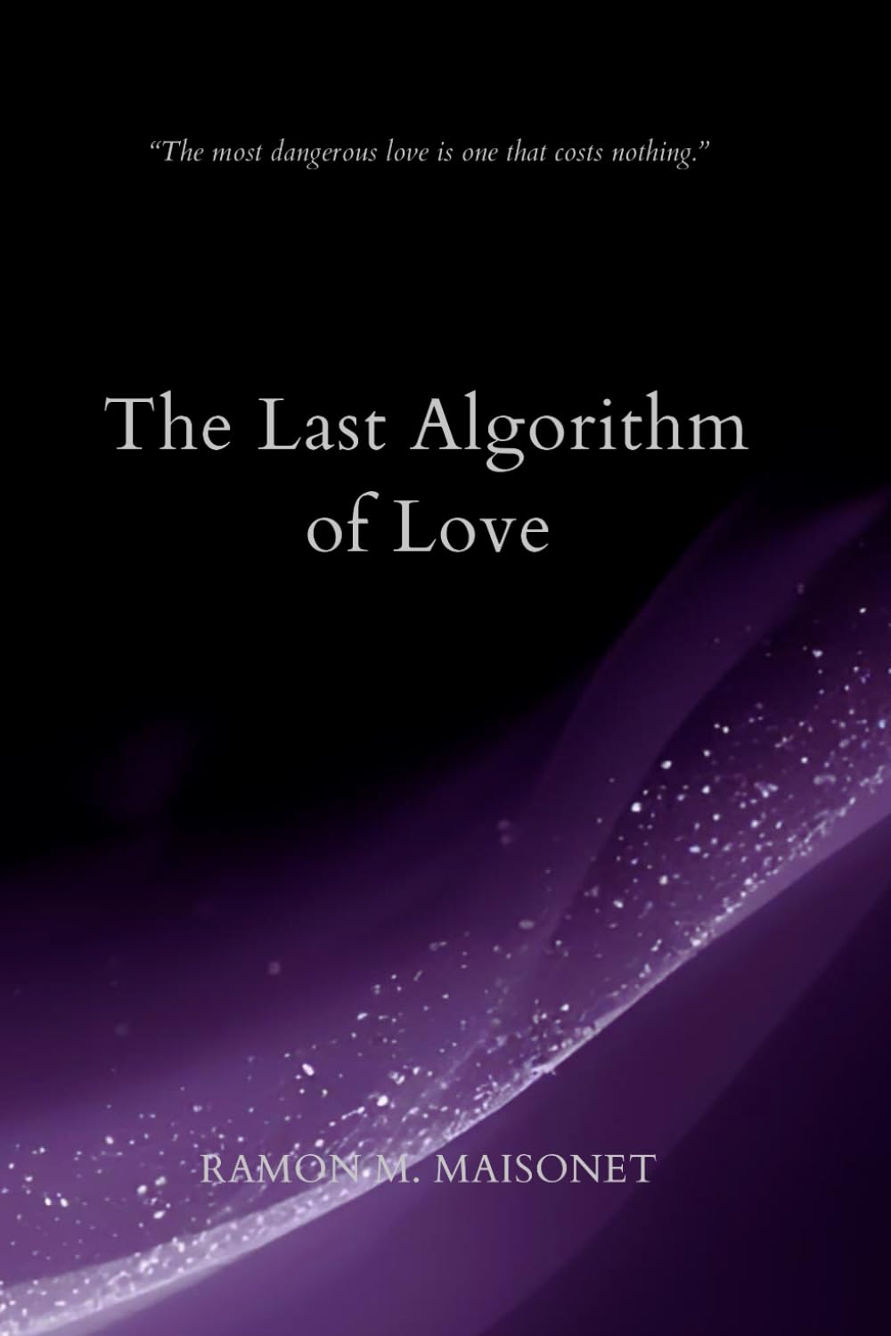 The Last Algorithm of Love (The Last Algorithm of Love Series)