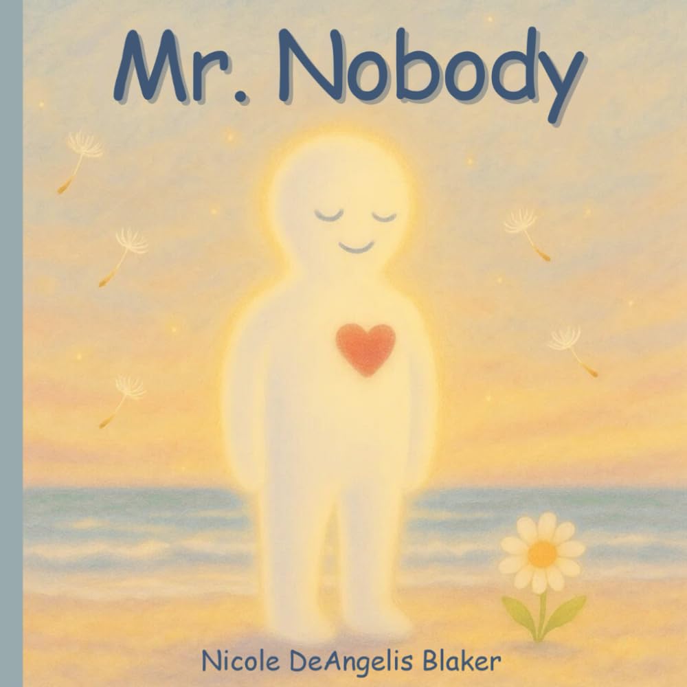 Mr. Nobody: "A Gentle Reminder That Love is Always the Answer" (Love Is Always the Answer: The Mr. Nobody Series)