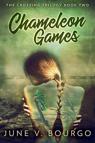 Chameleon Games (The Crossing Trilogy Book 2) by [June V. Bourgo]