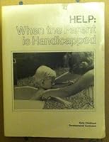 Help: When the Parent Is Handicapped 0897180917 Book Cover