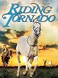 Riding Tornado