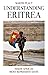 Understanding Eritrea: Inside Africa's Most Repressive State