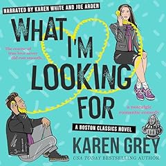 What I'm Looking For Audiolibro Por Karen Grey arte de portada