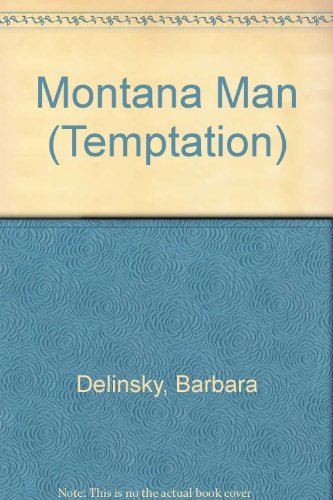 Montana Man (Temptation) 0263772853 Book Cover