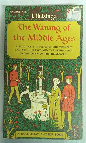 The Waning of the Middle Ages B007OYHQ8E Book Cover