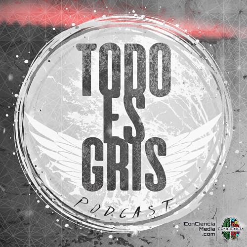 Todo Es Gris Podcast Podcast Por Andres Marin Solis & ConCienciaMedia arte de portada
