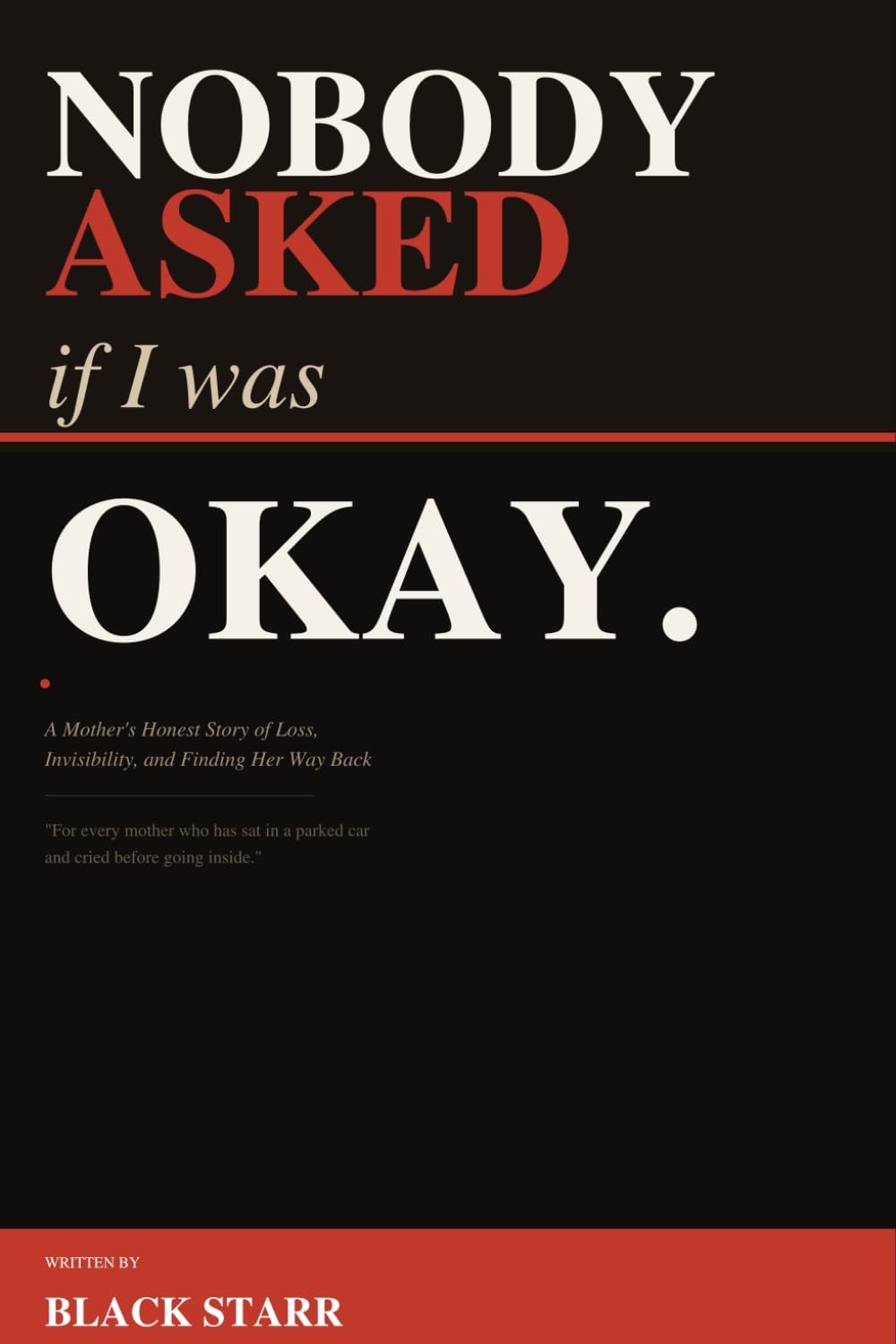 Nobody Asked If I Was Okay