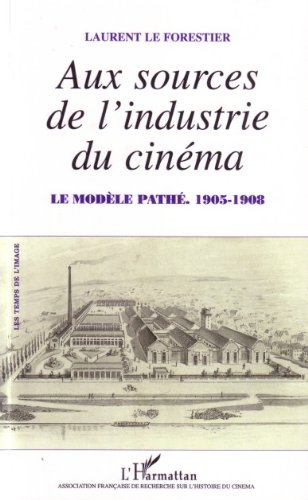 Modèle Pathé 1905-1908 livre histoire du cinéma Les Temps de l'image