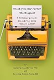 Think you can't write? Think again!: A foolproof guide to getting your story written at last!