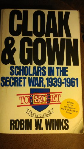 Cloak and Gown: Scholars in the Secret War 1939... 0688086659 Book Cover