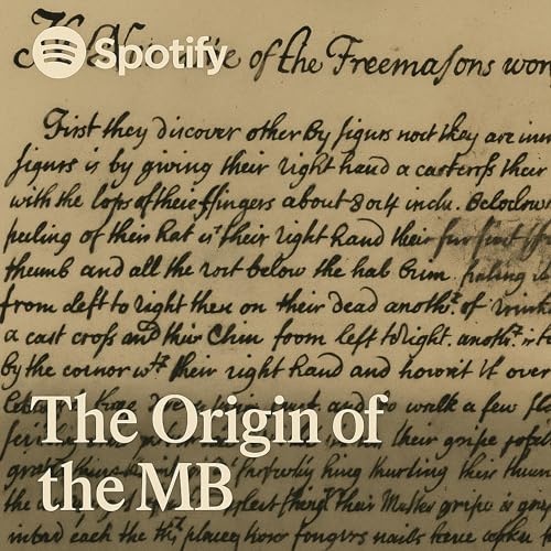 &Eacute;pisode 29 - The Origin of the MB Word in Freemasonry