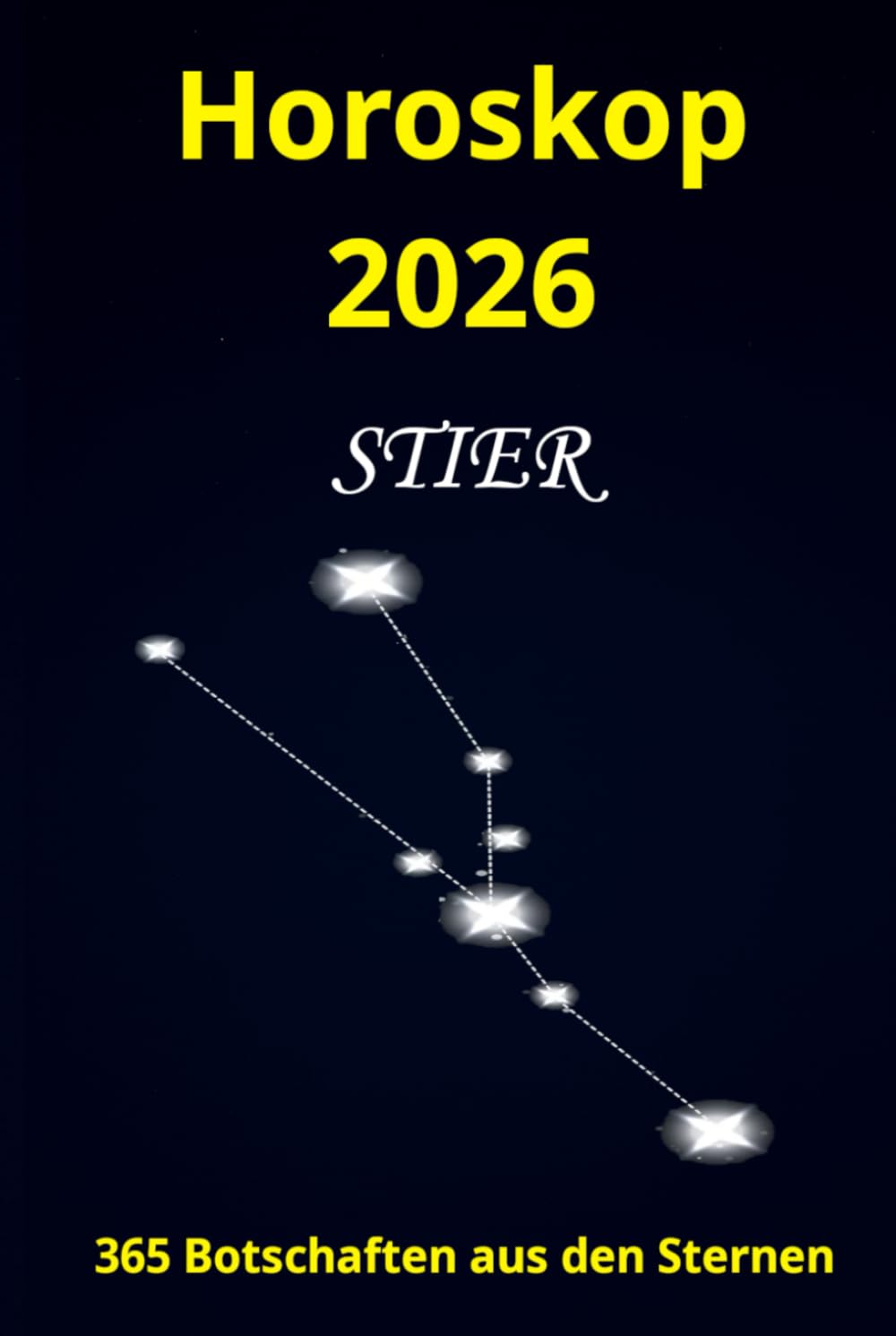 Horoskop 2026 Stier: 365 Botschaften aus den Sternen