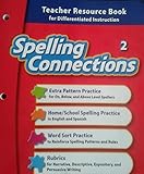 Spelling Connections, Grade 2 Teacher Resource Book for Differentiated Instruction