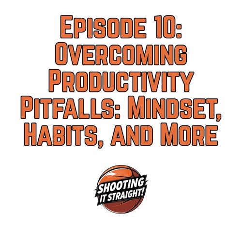 Overcoming Productivity Pitfalls: Mindset, Habits, and More