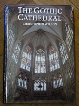 Hardcover The Gothic Cathedral Book