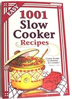 1001 Slow Cooker Recipes 1597691089 Book Cover