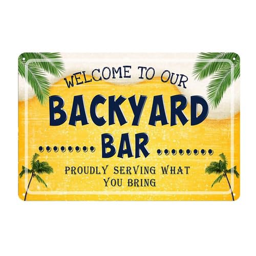 Horienteeon Welcome To Our Backyard Bar Sign 14x20cm Aluminum Bar Decor Backyard Sign for Home Outdoor Funny Pool Bar Kitchen
