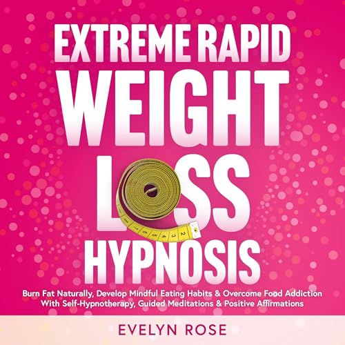 Extreme Rapid Weight Loss Hypnosis by Evelyn Rose episode artwork