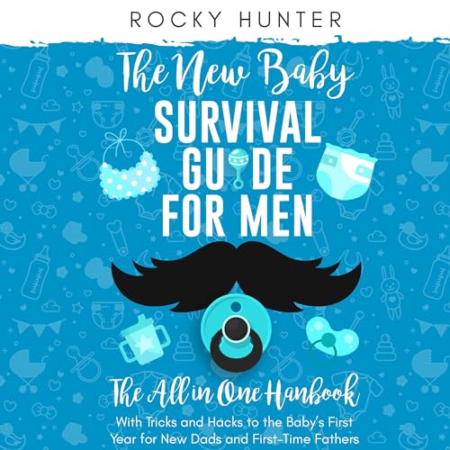 The New Baby Survival Guide for Men by Rocky Hunter episode artwork