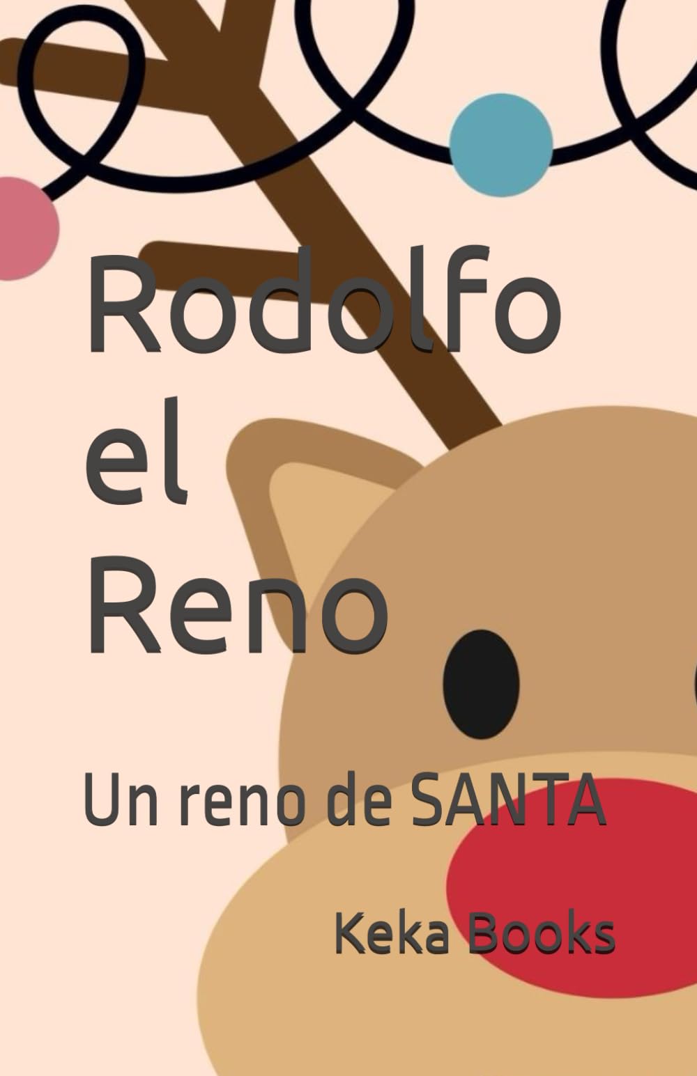 Rodolfo el Reno: Un reno de SANTA