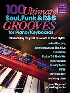 100 Ultimate Soul, Funk and R&B Grooves. Klavier Solo. Enthält Online-Audio