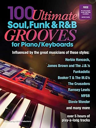 100 Ultimate Soul, Funk & R&B Grooves for Piano/Keyboards