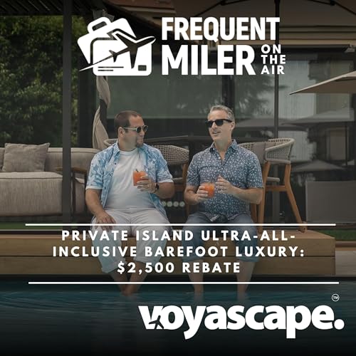 Private Island ultra-all-inclusive barefoot luxury: $2,500 rebate | Frequent Miler on the Air Ep345 | 2-13-26