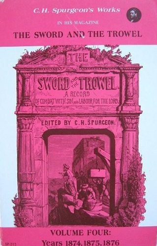 The Sword and the Trowel, a Record of Combat with Sin and Labour for ...