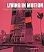 Living in Motion: Design and Architecture for Flexible Dwelling