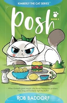 Paperback Posh: Kimberly the Cat Series. Family-friendly middle-grade fiction. Book 3 (Kimberly the Cat Series. Funny Christian Adventure, for kids ages 8 to 12.) Book