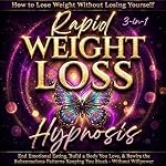 Cover of Rapid Weight Loss Hypnosis 3-in-1
