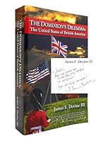 The Dominion's Dilemma: The United States of British America 1481150359 Book Cover