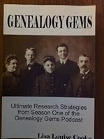 Genealogy Gems, Ultimate Research Strategies from Season One of the Genealogy Gems Podcast B0025UKN8C Book Cover