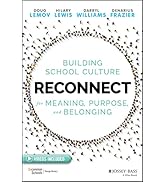 Reconnect: Building School Culture for Meaning, Purpose, and Belonging