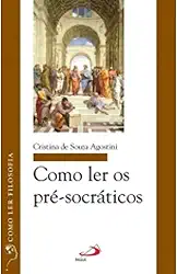 Como ler os Pré-socráticos