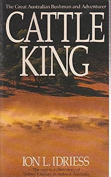 Paperback Cattle King: The Rags-to-Riches Story of Sydney Kidman in Outback Australia Book