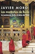 Las montañas de Buda: La resistencia, la fe, el alma del Tíbet (Viajes)