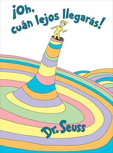 Image of ¡Oh, cúan lejos llegarás! (Oh, the Places You'll Go! Spanish Edition) (Classic Seuss)