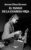  El tango de la Guardia Vieja