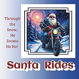 Santa Rides: Throuth the snow, He Zooms Ho Ho!