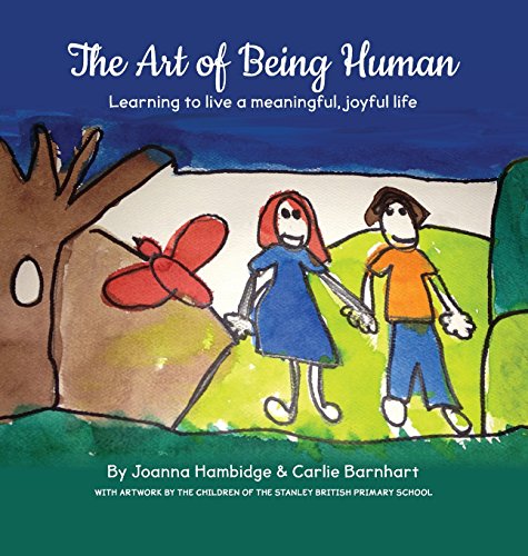 The Art of Being Human: Learning to live a meaningful, joyful life
