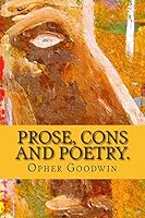 Prose Cons and Poetry. 1512376566 Book Cover