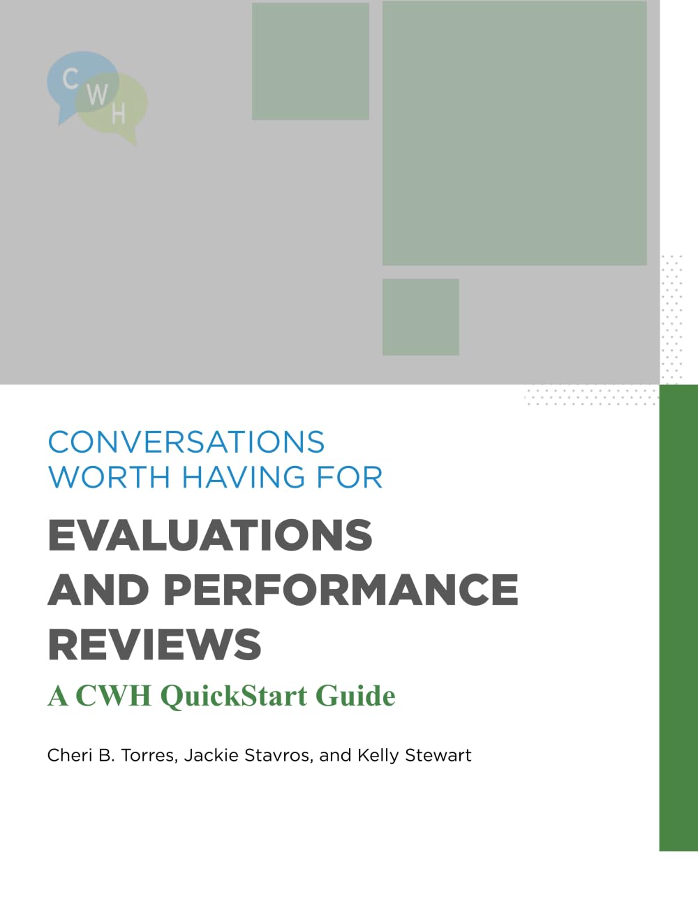 Conversations Worth Having for Evaluations and Performance Reviews: A CWH QuickStart Guide