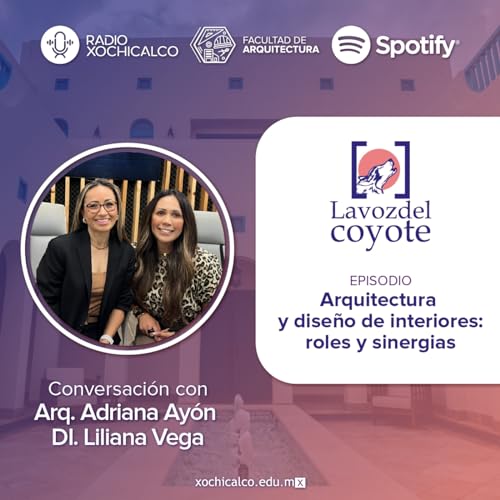 Arquitectura y Dise&ntilde;o de Interiores: Roles y sinergias con la arquitecta Adriana Ay&oacute;n y la dise&ntilde;adora Liliana Vega