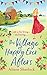 The Village of Happy Ever Afters: A BRAND NEW romantic, heartwarming read from Alison Sherlock for 2022 (The Riverside Lane Series, 4)