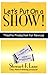 Let's Put on a Show!: Theatre Production for Novices (Applause Books)