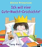 kleine prinzessin buch  Ich will eine Gu­te-Nacht­-Ge­schich­te!: Kleine Prinzessin