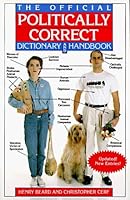By Henry Beard - The Official Politically Correct Dictionary and Handbook: Updated (Rev Upd Su) (1993-10-27) [Paperback] B0146UXEDY Book Cover