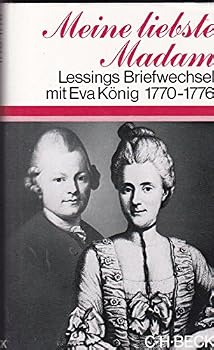 Hardcover Meine liebste Madam!: Gotthold Ephraim Lessings Briefwechsel mit Eva Ko¨nig, 1770-1776 (Beck'sche Sonderausgaben) (German Edition) [German] Book