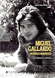Miguel Gallardo, un músico romántico (Spanish Edition)
